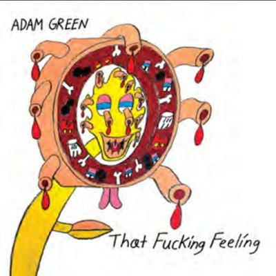 That Fucking Feeling - Adam Green