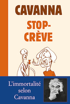Stop-Crève - Cavanna