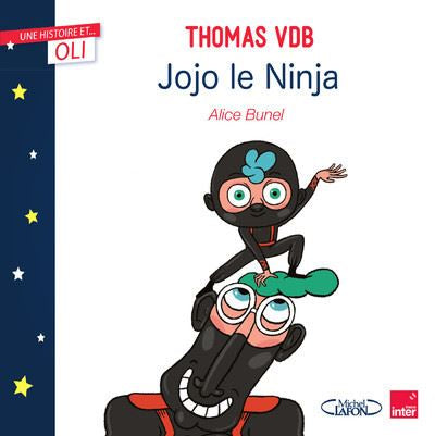 Jojo le Ninja - Thomas VDB / Alice Brunel