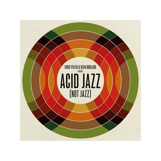 Eddie Piller & Dean Rudland present : Acid Jazz (Not Jazz)
