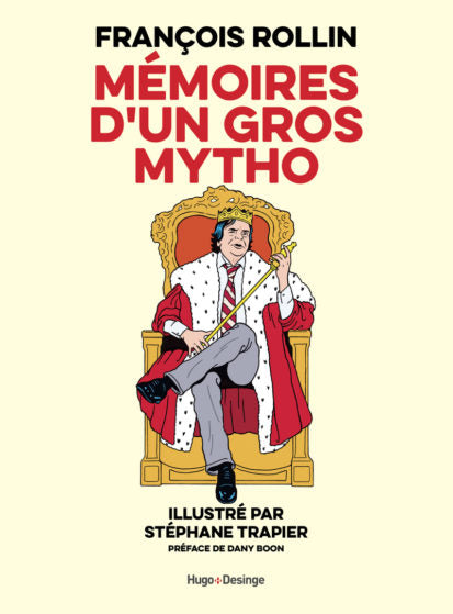 Mémoires d’un gros mytho - François Rollin