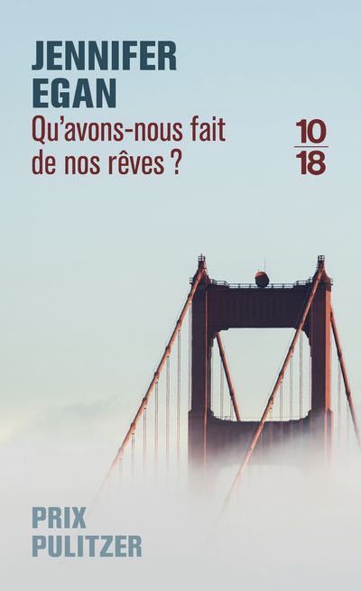 Qu’avons-nous fait de nos rêves ? - Jennifer Egan