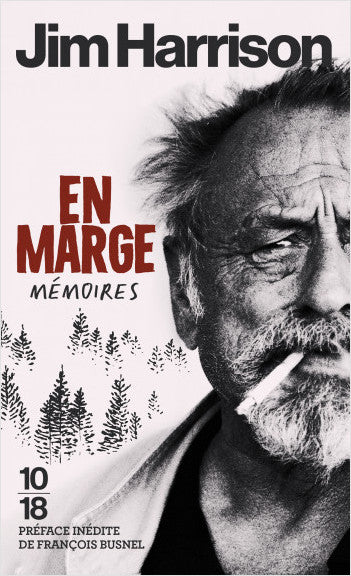 En marge. Mémoires - Jim Harrison