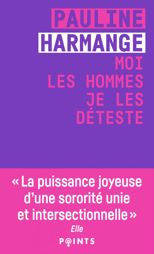 Moi les hommes je les déteste - Pauline Harmange