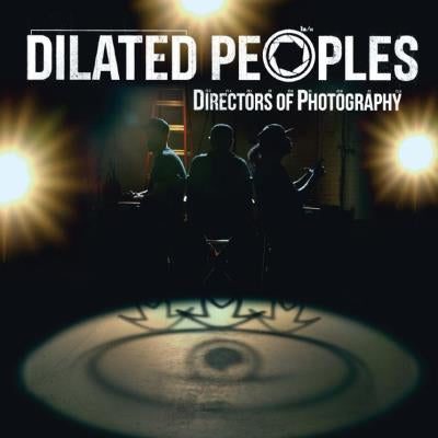 Directors of Photography- Dilated People