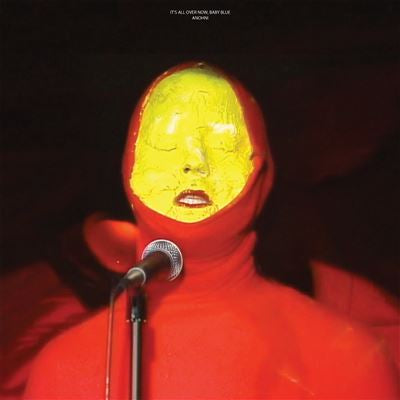 It’s all over now baby blue - Anohni
