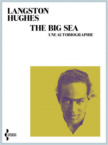 The Big Sea.  Une autobiographie - Langston Hughes