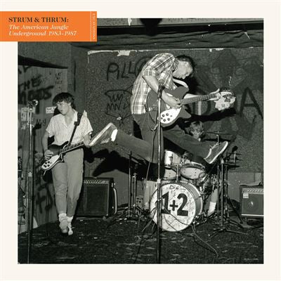 Strum & Thrum : The American Jangle Underground 1983-1987