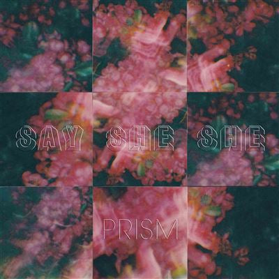 Prism - Say She She