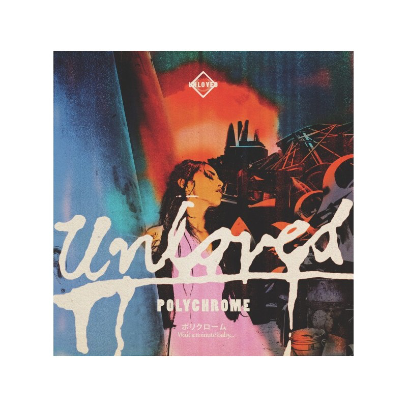 Polychrome (The Pink Album Postlude) - Unloved