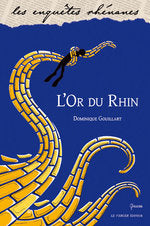 L’or du Rhin - Dominique Gouillart