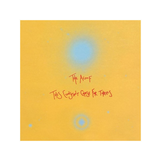 The Constant Chase For Thrills - The Aloof