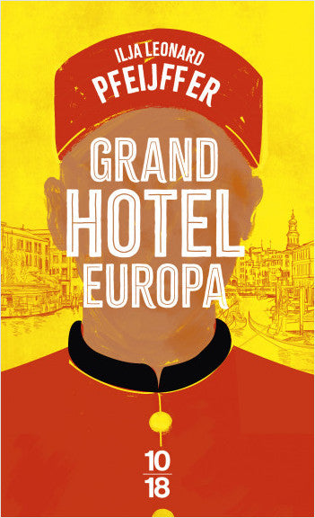 Grand Hôtel Europa - Ilja Leonard Pfeijffer