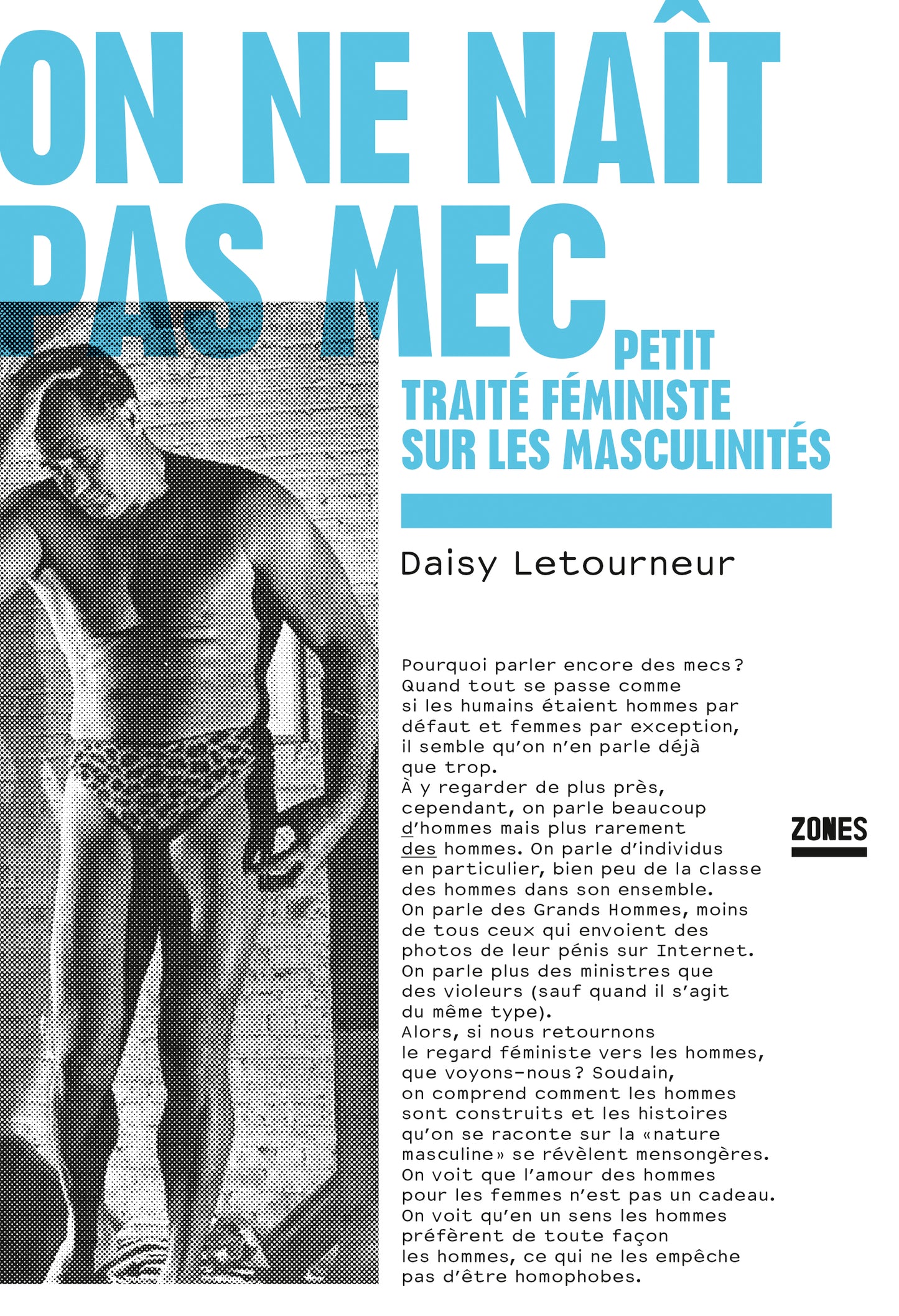 ON NE NAÎT PAS MEC Petit traité féministe sur les masculinités- Daisy Letourneur