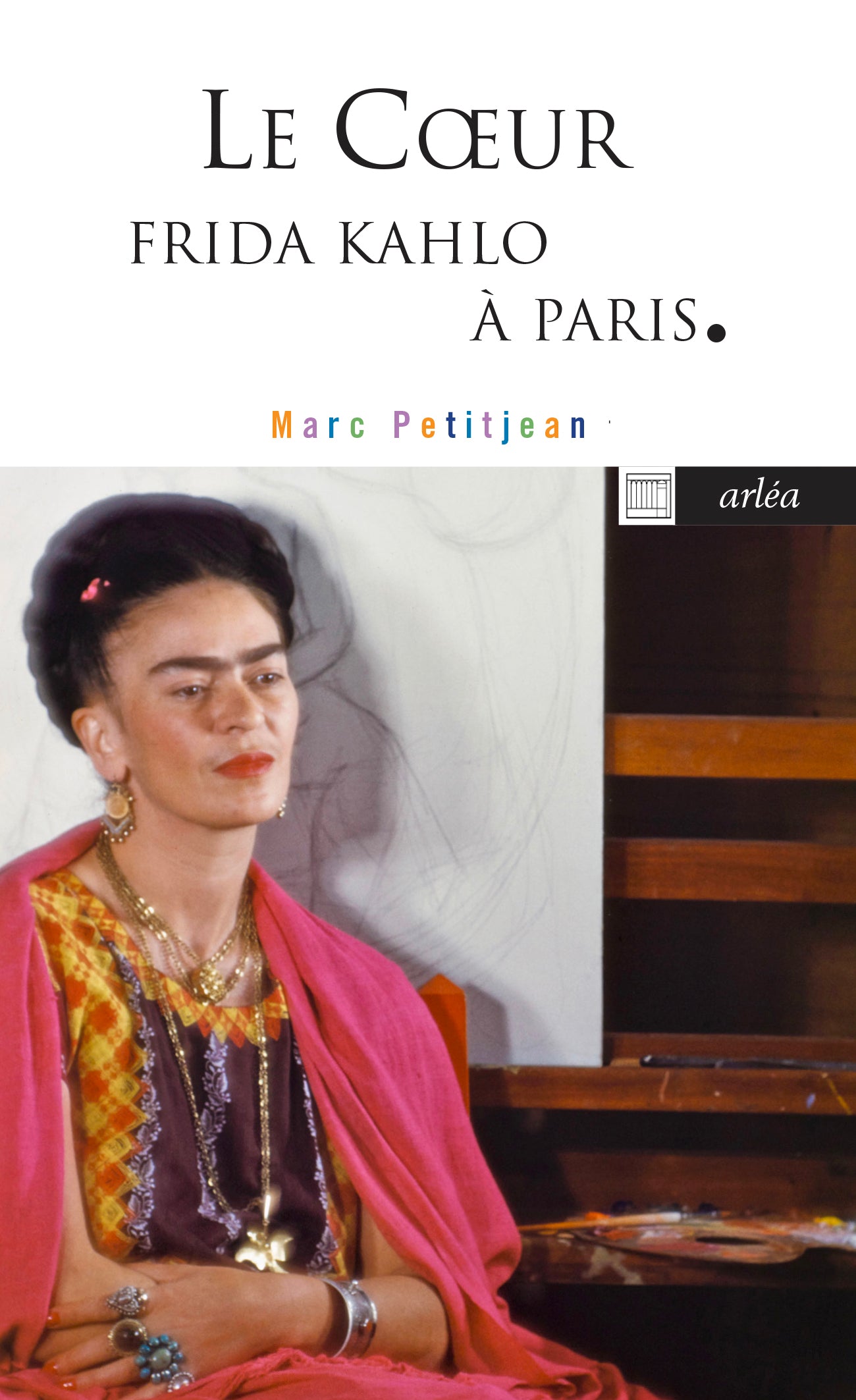 Le Cœur Frida Kahlo à Paris - Marc Petitjean