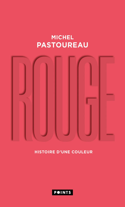 Rouge. Histoire d’une couleur - Michel Pastoureau