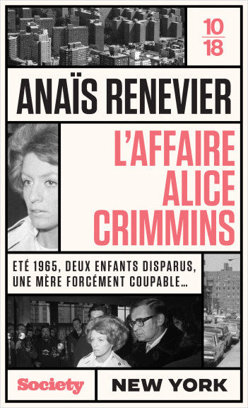 L’affaire Alice Crimmins - Anaïs Renevier