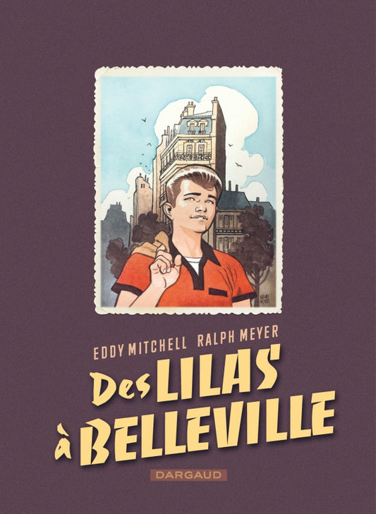 Des Lilas à Belleville - Eddy Mitchell / Ralph Meyer