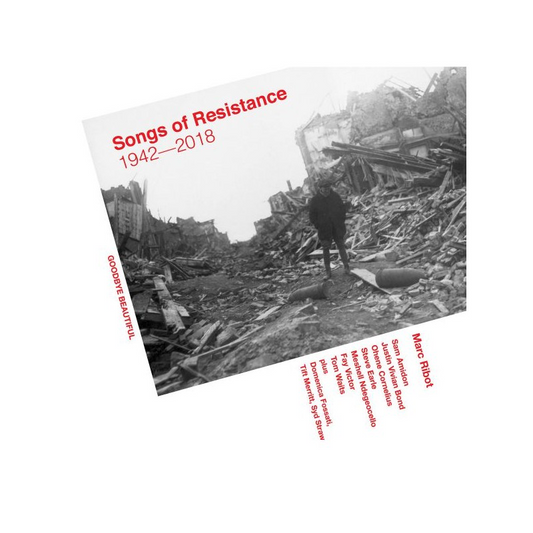 Songs of Resistance 1942-2018 - Marc Ribot
