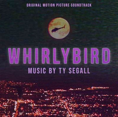 Whirlybird- Ty Segall