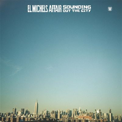 Sounding Out The City - El Michels Affair