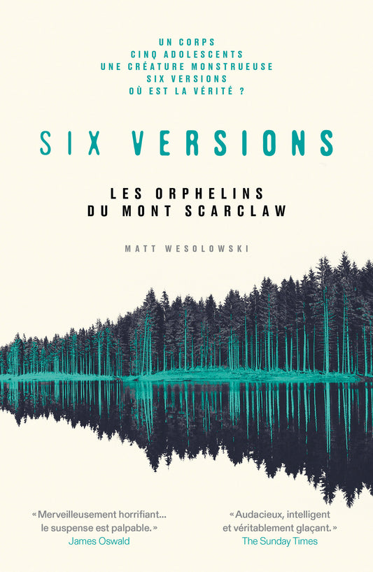 Six Versions Tome 1 . Les orphelins du Mont Scarclaw - Matt Wesolowski
