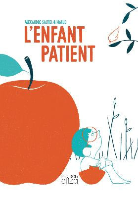 L’enfant patient - Alexandre Saltiel & Malijo