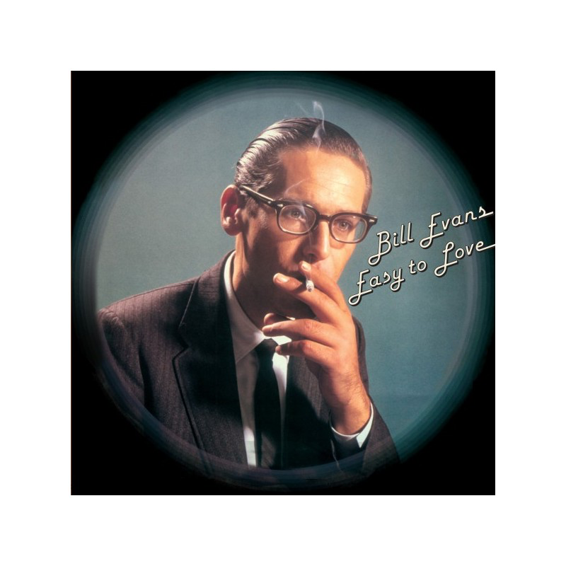Easy to Love - Bill Evans