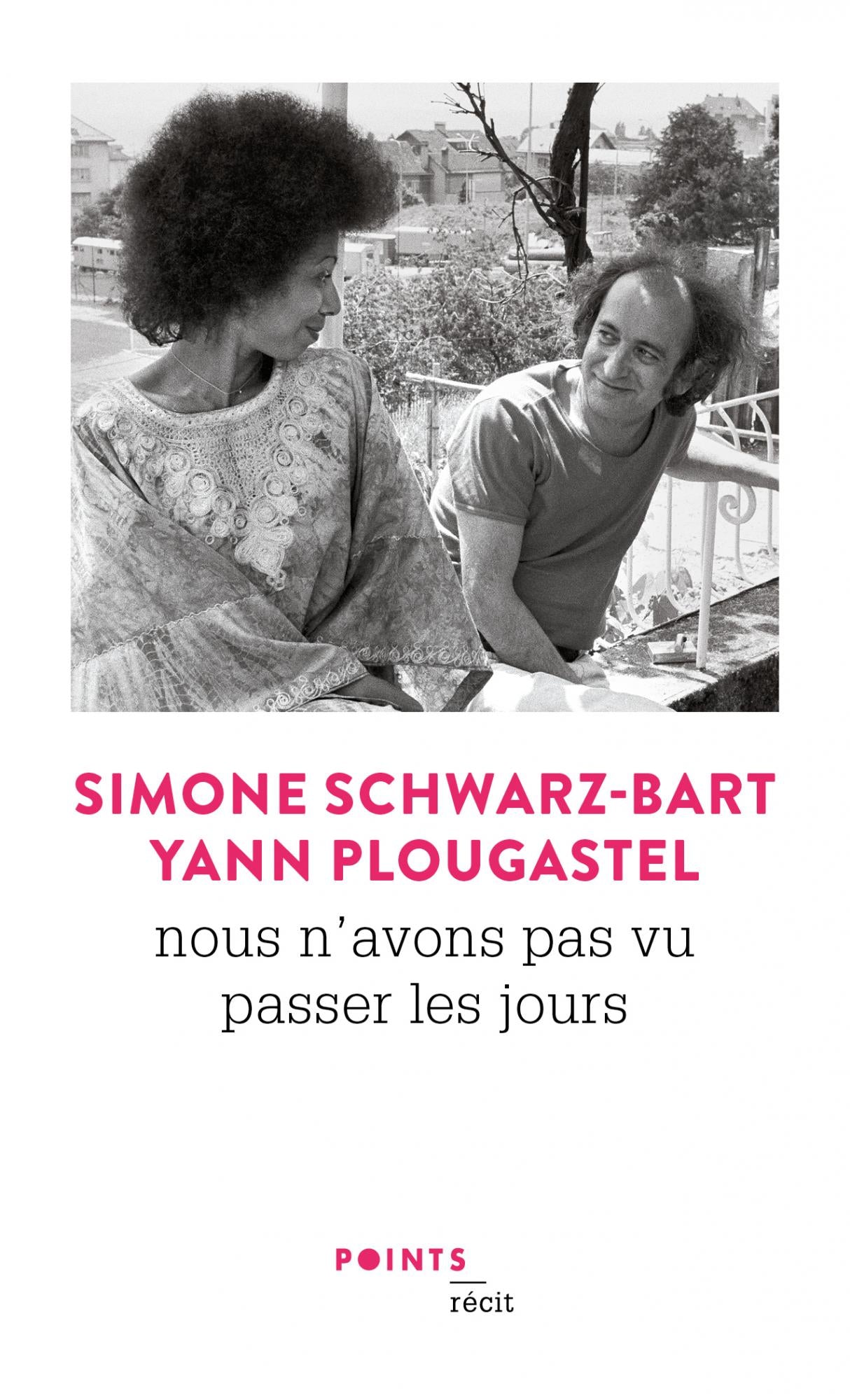 Nous n’avons pas vu passer les jours - Simone Schwarz-Bart / Yann Plougastel