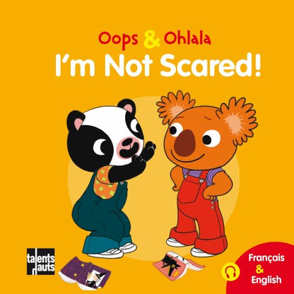 I’m Not Scared. Oops & Ohlala
