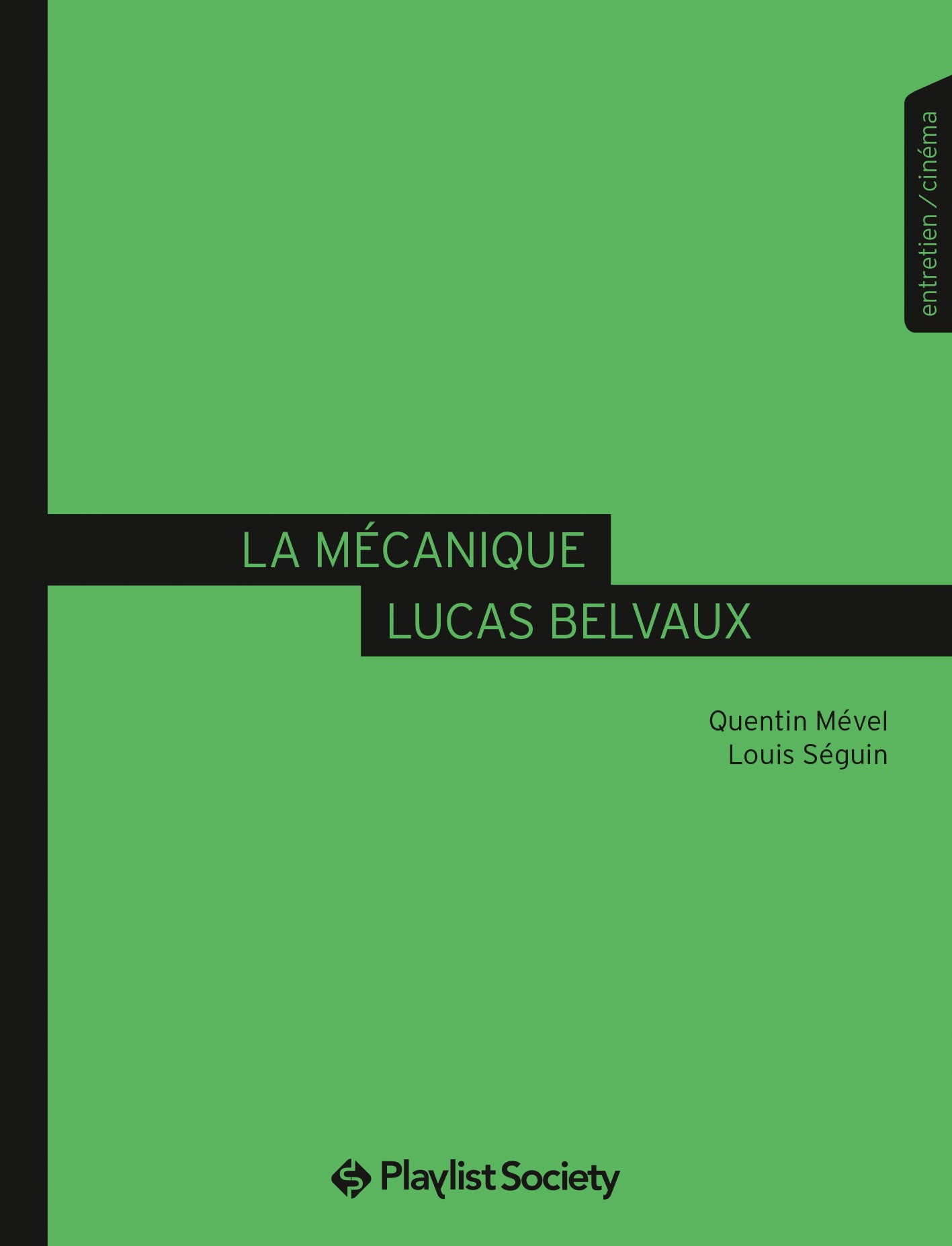 La Mécanique Lucas Belvaux - Quentin Mével / Louis Séguin