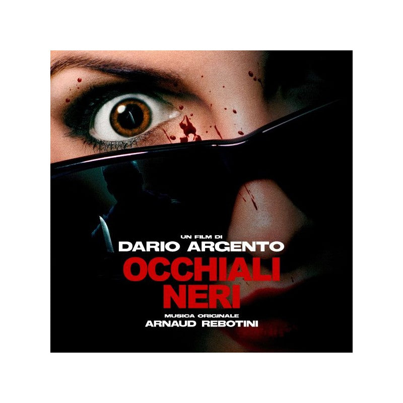Dario Argento’s Dark Glasses Original Soundtrack. - Occhiali Neri - Arnaud Rebotini