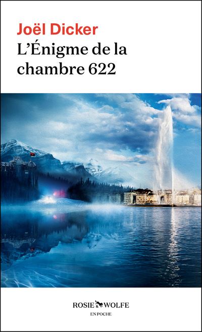 L’énigme de la chambre 622 - Joël Dicker