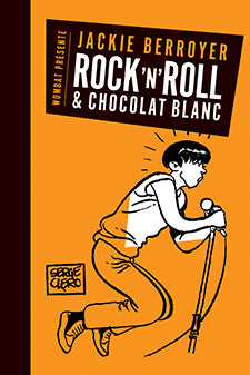 Rock’n’roll & chocolat blanc - Jackie Berroyer
