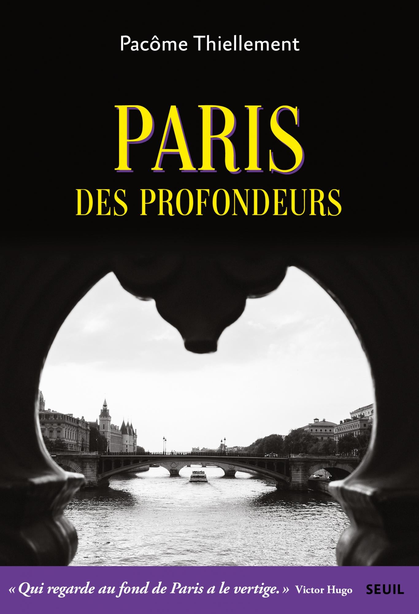 Paris des profondeurs - Pacome Thiellement