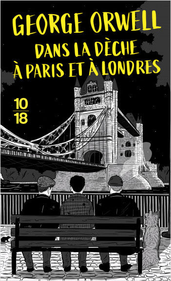 Dans la dèche à Paris et à Londres - George Orwell