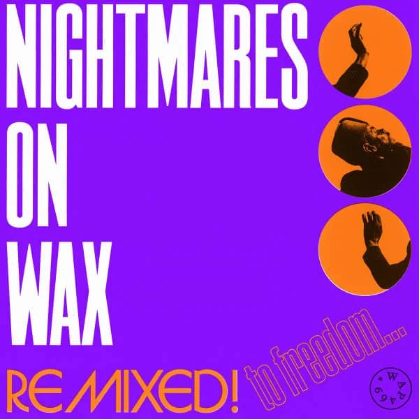Remixed ! to freedom … - Nightmares On Wax