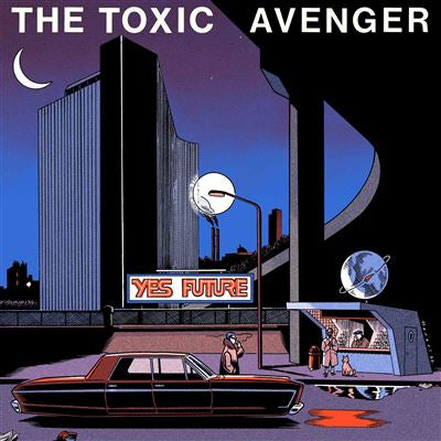 Yes Future - The Toxic Avenger