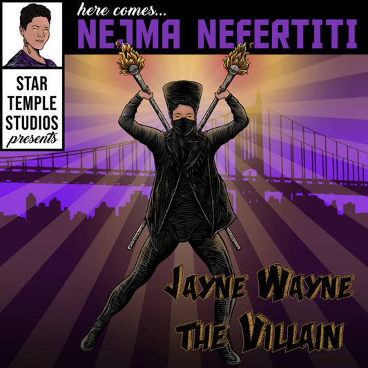 Jane Wayne The Villain - Nejma Nefertiti