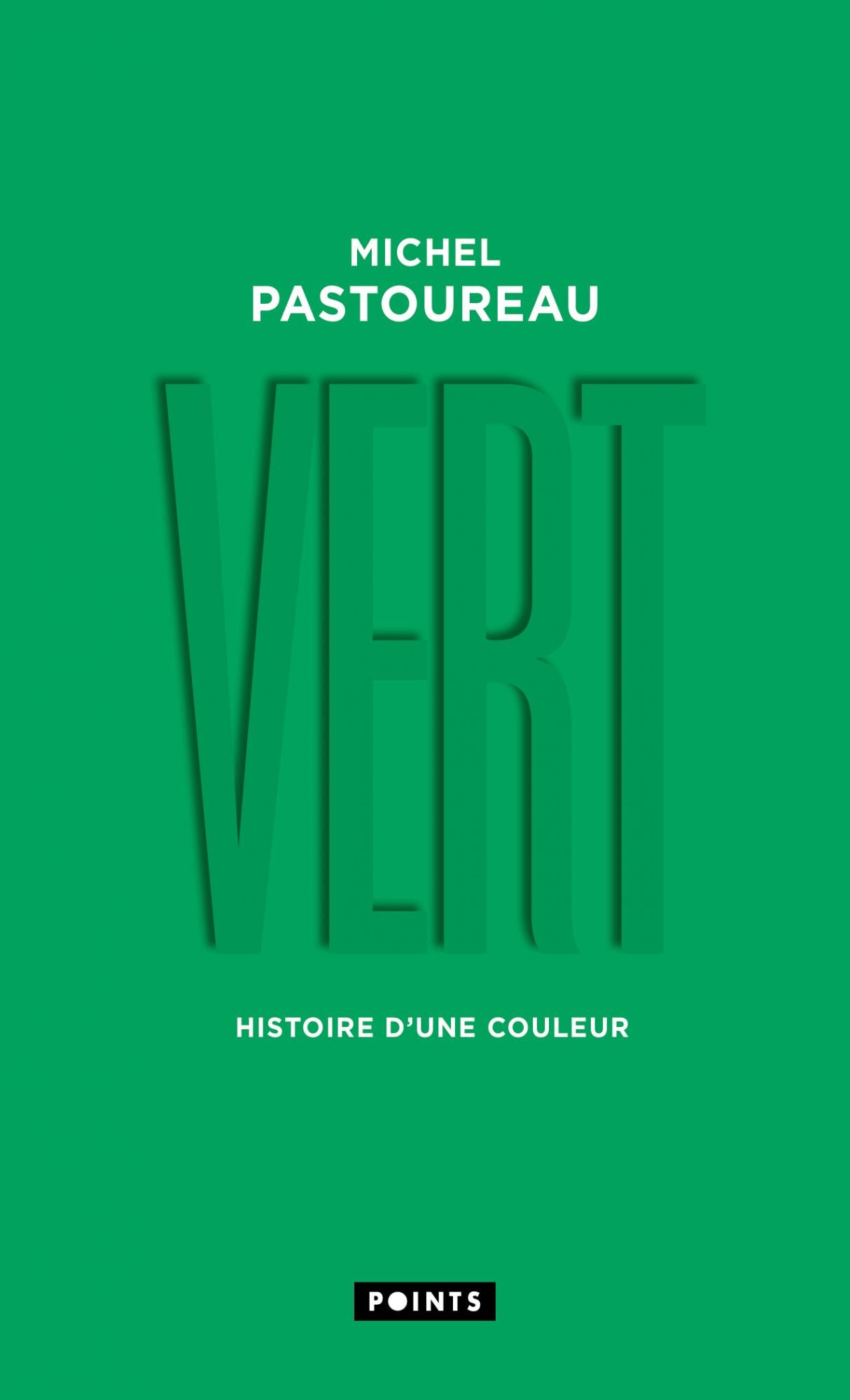 Vert. Histoire d’une couleur - Michel Pastoureau