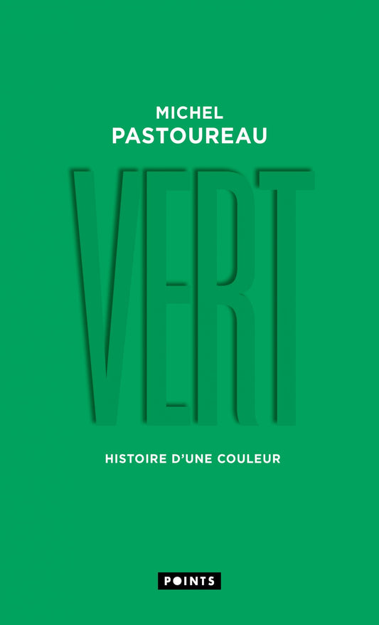 Vert. Histoire d’une couleur - Michel Pastoureau