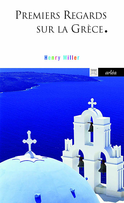 Premiers regards sur la Grèce - Henry Miller