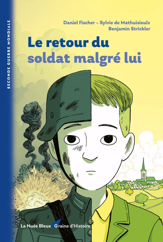 Le retour du soldat malgré lui - Sylvie de Mathuisieulx