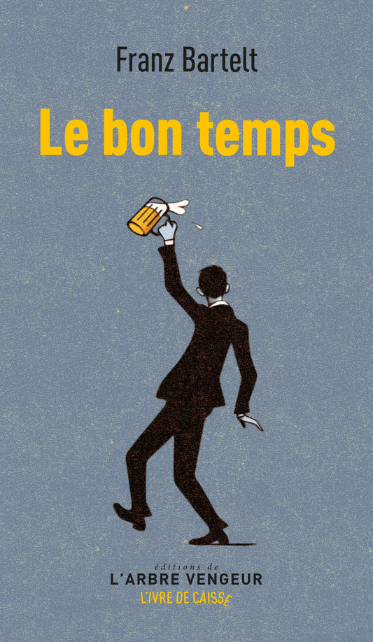 Le bon temps - Franz Bartelt
