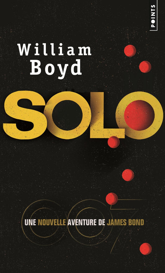 Solo (Une nouvelle aventure de James Bond) - William Boyd