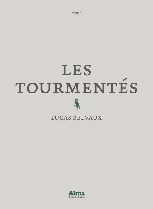 Les tourmentés - Lucas Belvaux