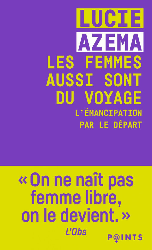 Les femmes aussi sont du voyage - Lucie Azema