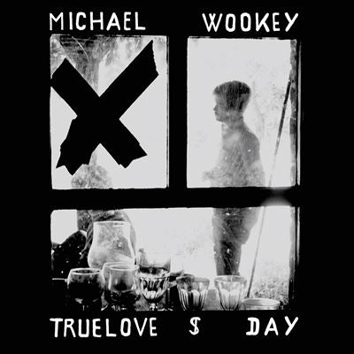 TrueLove $ Day - Michael Wookey