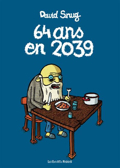 64 ans en 2039 - David Snug
