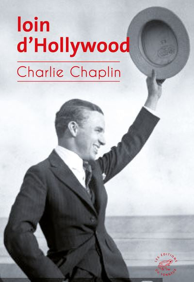 Loin d’Hollywood - Charlie Chaplin